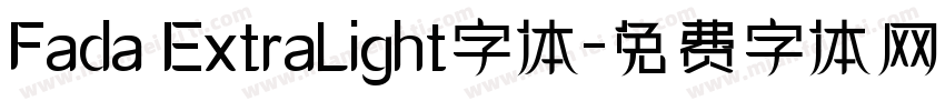 Fada ExtraLight字体字体转换